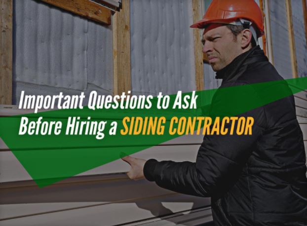 Important Questions To Ask Before Hiring A Siding Contractor