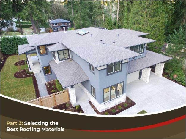 Part 3: Selecting the Best Roofing Materials